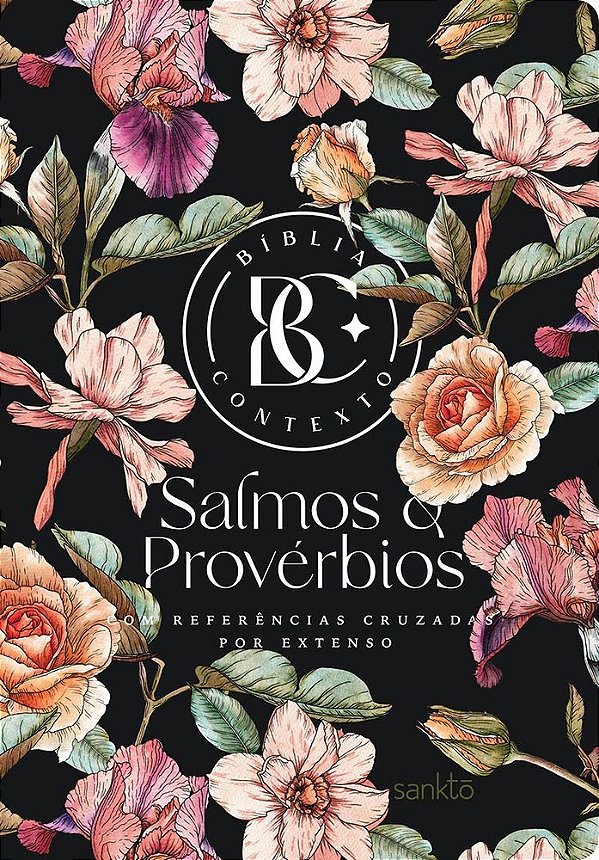Bíblia Contexto - Salmos & Provérbios - Floral Com Referências Cruzadas Por Extenso
