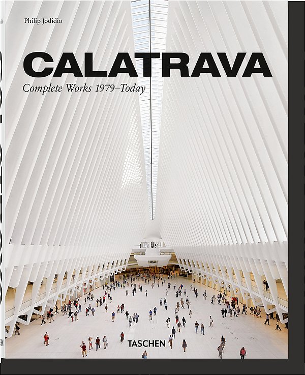 Calatrava - Complete Works 1979-Today-..