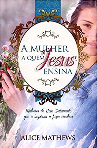 A Mulher A Quem Jesus Ensina-..