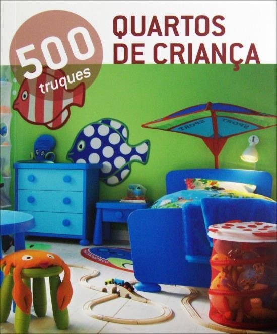 500 Truques - Quartos De Criança-..