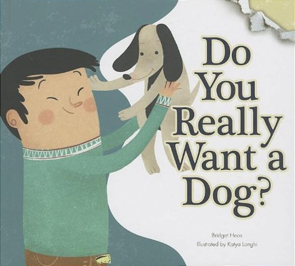 Do You Really Want A Dog?-..