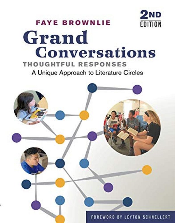 Grand Conversations, Thoughtful Responses: A Unique Approach To Literature Circles-..