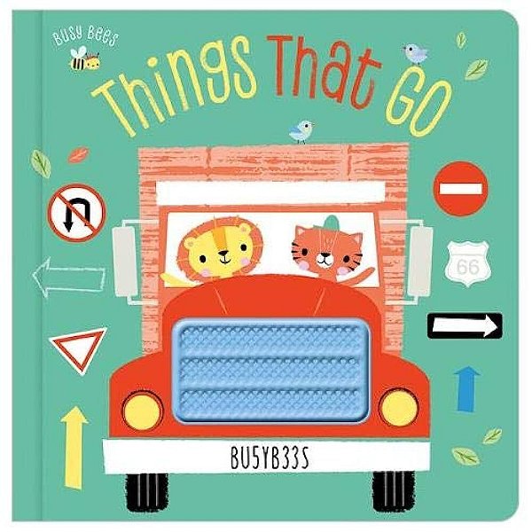 Things That Go - Busy Bees - Vehicles Book With Silicone Touches On Every Page-..