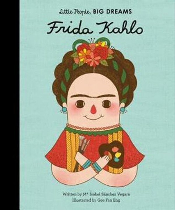 Frida Kahlo - Little People, Big Dreams - Hardcover-..