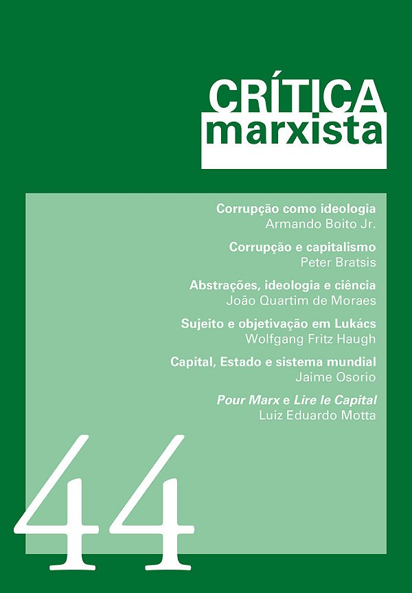 Crítica Marxista - Vol. 44 - Ano 2017 Corrupção Como Ideologia-..