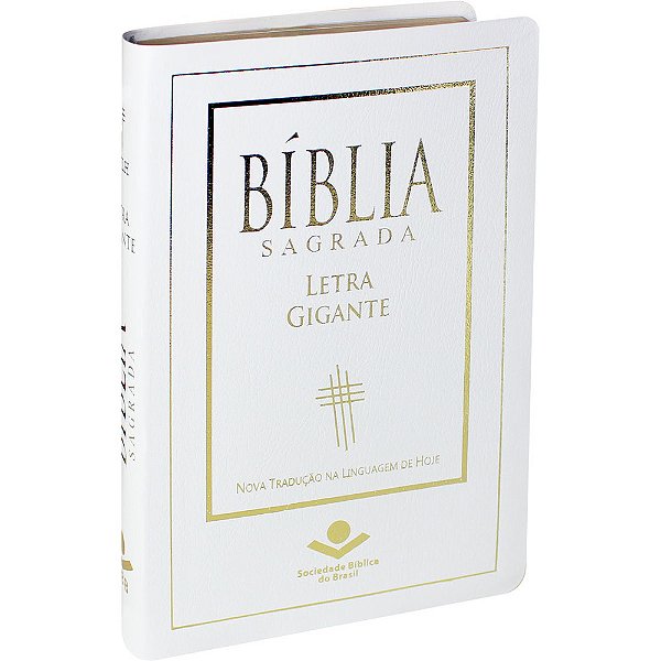 Bíblia Sagrada Letra Gigante - Couro Bonded Branco Com Borda Dourada Nova Tradução Na Linguagem De Hoje (Ntlh)