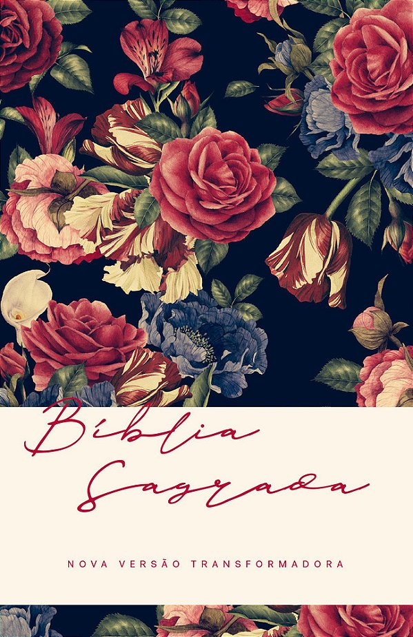 Bíblia Nvt Rosas Slim - Letra Maior Nova Versão Transformadora