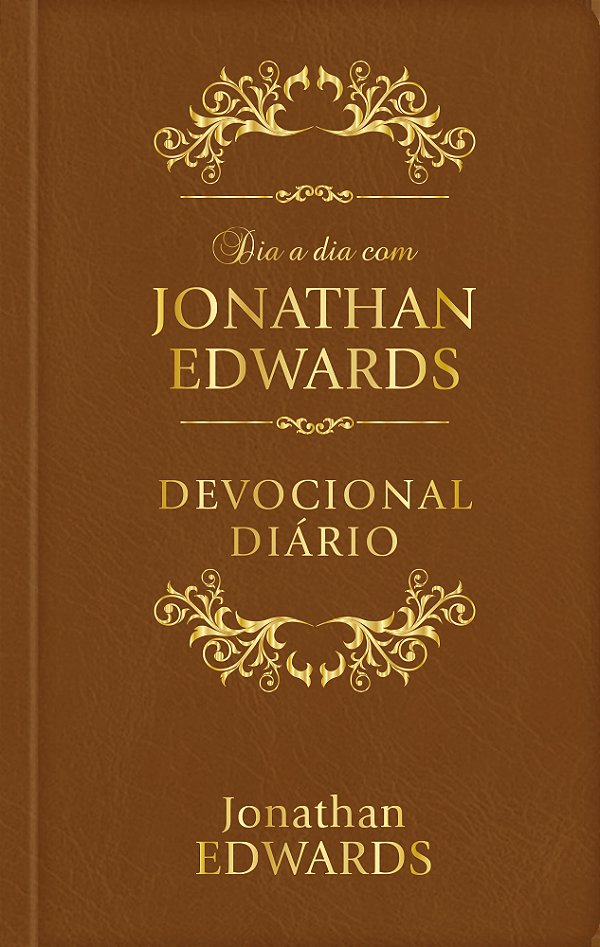 Dia A Dia Com Jonathan Edwards - Luxo Devocional Diário-..