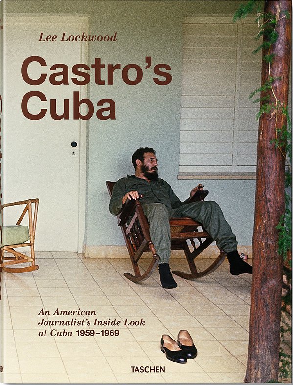 Castro's Cuba - An American Journalist's Inside Look At Cuba - 1959–1969-..