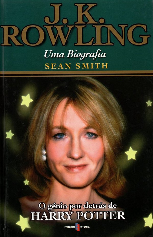 J. K. Rowling - Uma Biografia O Génio Por Detrás De Harry Potter
