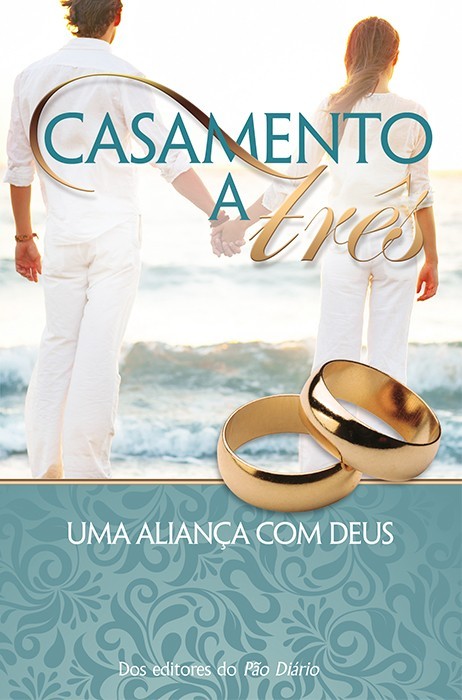 Casamento A Três, Uma Aliança Com Deus-..