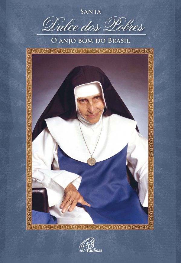 Santa Dulce Dos Pobres - Livro-Poster O Anjo Bom Do Brasil-..