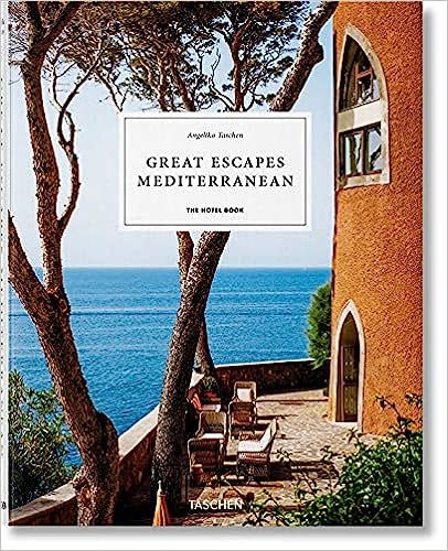 Great Escapes Mediterranean - The Hotel Book