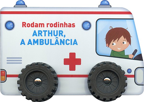 Arthur, A Ambulância: Rodam Rodinhas
