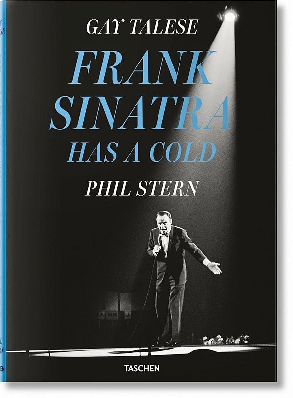 Gay Talese - Phil Stern. Frank Sinatra Has A Cold-..