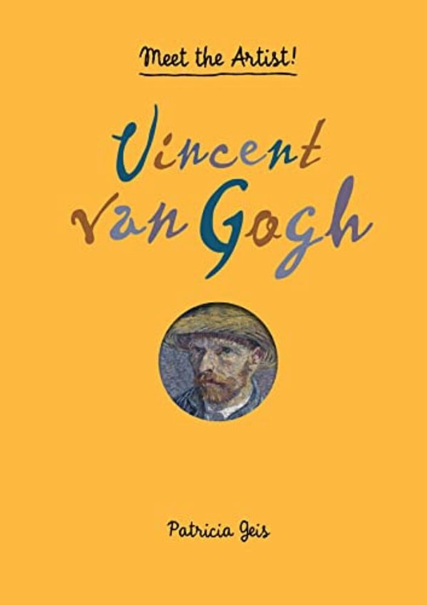 Vincent Van Gogh: Meet The Artist!-..
