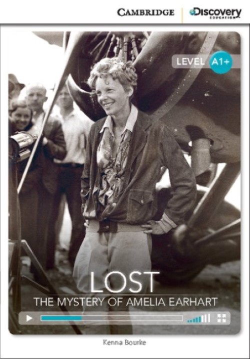 Lost - The Mystery Of Amelia Earhart-Camb. Discovery Ed. Int. Readers High Beginning-Bk. W. Online Access