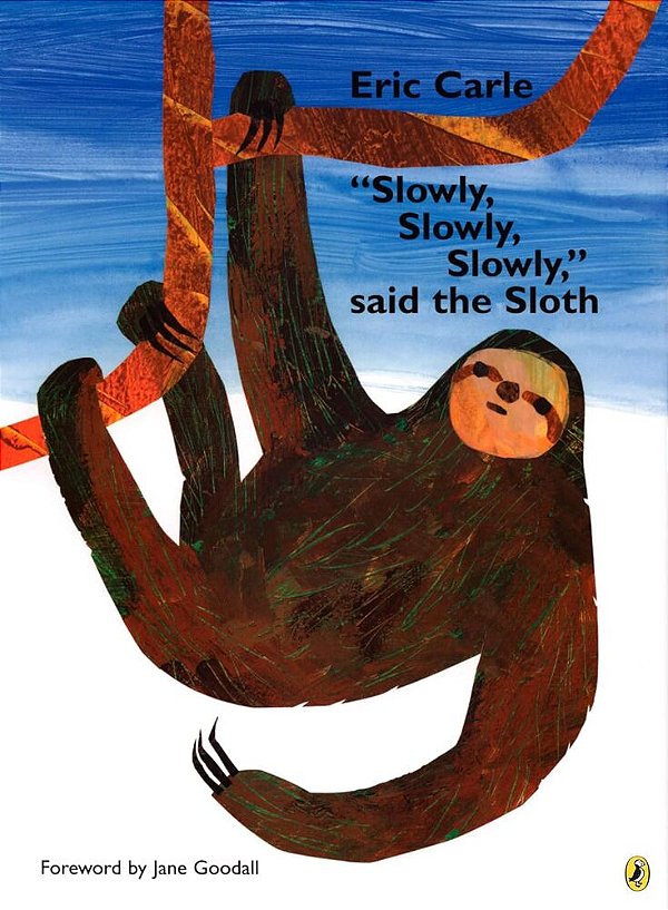 "Slowly, Slowly, Slowly," Said The Sloth-..