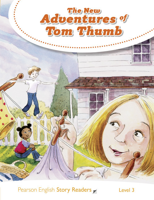 The New Adventures Of Tom Thumb - Pearson Story Readers - Level 3 - Book..-