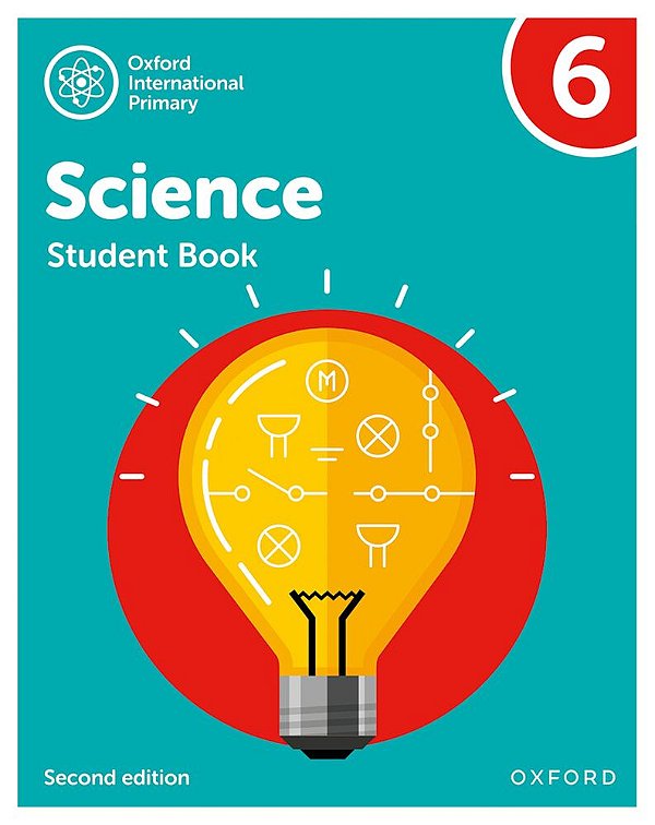 Oxford International Primary Science 6 - Student's Book - Second Edition