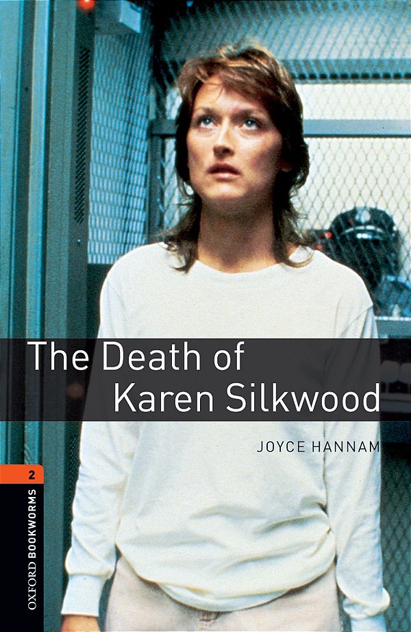 The Death Of Karen Silkwood - Oxford Bookworms Library - Level 2 - Third Edition