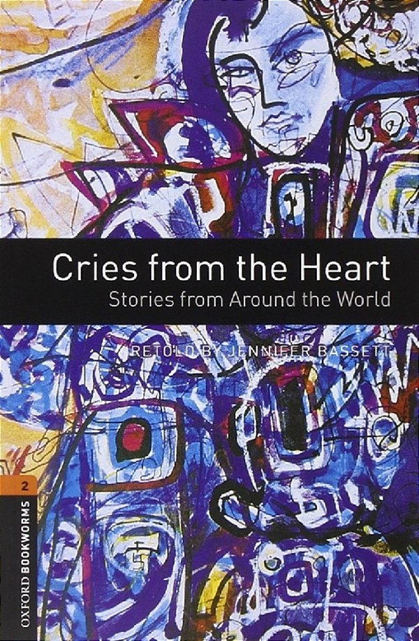 Cries From The Heart - Oxford Bookworms Library - Level 2 - Book With Audio CD - Third Edition
