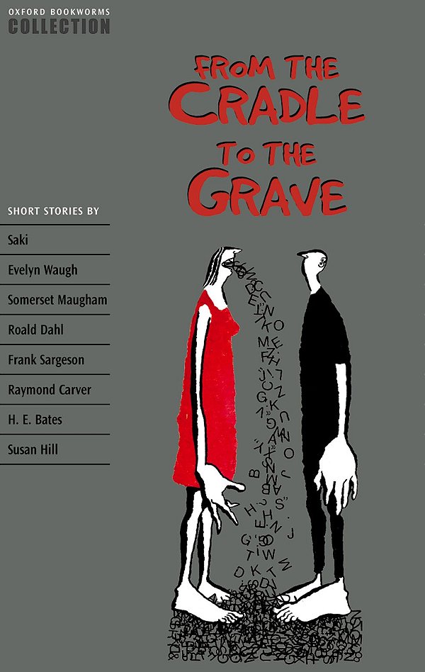From The Cradle To The Grave - Oxford Bookworms Collection