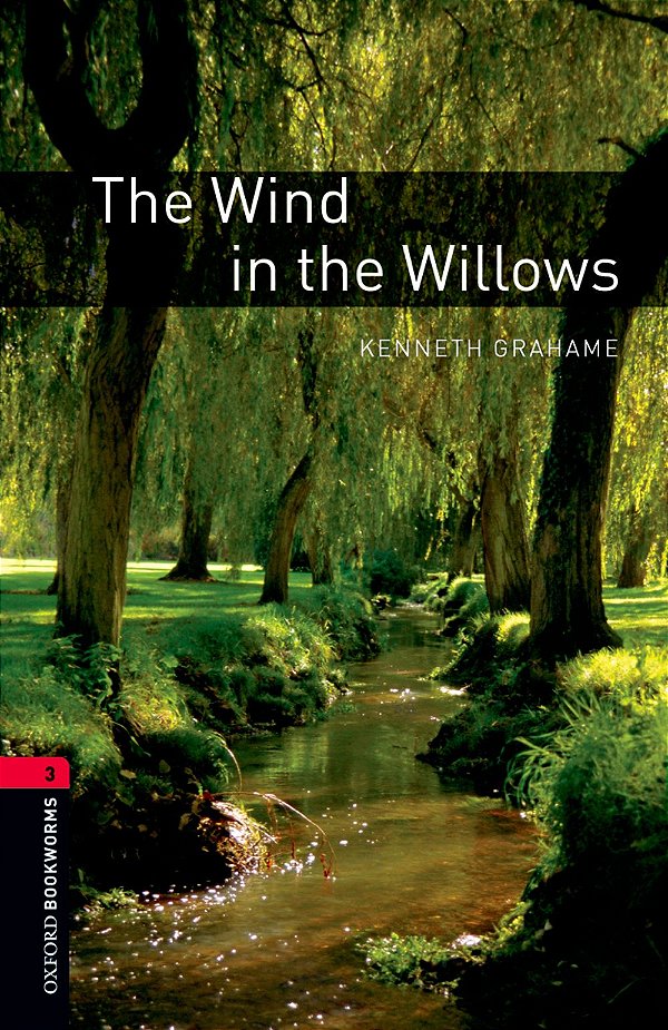The Wind In The Willows - Oxford Bookworms Library - Level 3 - Third Edition