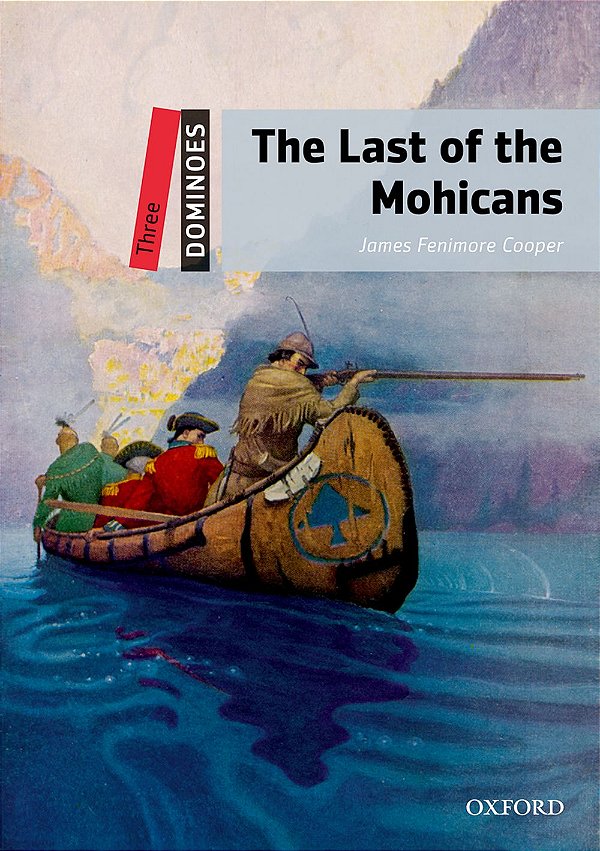 The Last Of The Mohicans - Dominoes - Level 3 - Second Edition