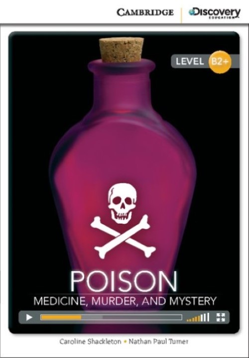 Poison - Medicine, Murder And Mystery - Camb. Disc. Ed. Int. Readers High Intermed.-Book W. Online Access