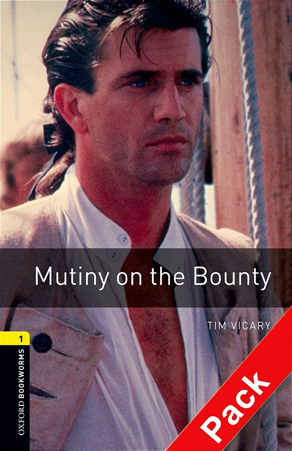 Mutiny On The Bounty - Oxford Bookworms Library - Level 1 - Book With Audio CD - Third Edition