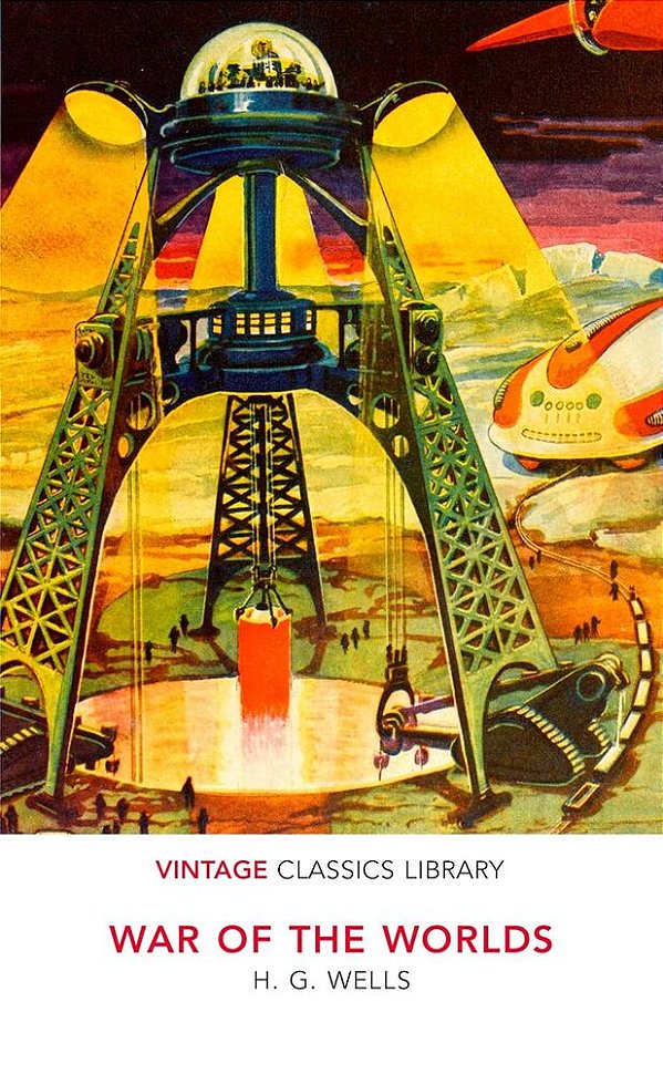 The War Of The Worlds - Vintage Classics Library