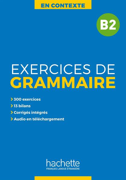 En Contexte B2 - Exercices De Grammaire Avec Audio MP3-..