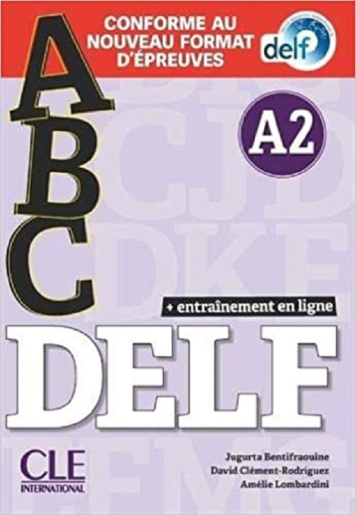Abc Delf - Niveau A2 - Livre Avec CD Et Entrainement En Ligne - Conforme Au Nouveau Format D'Épreuves-..