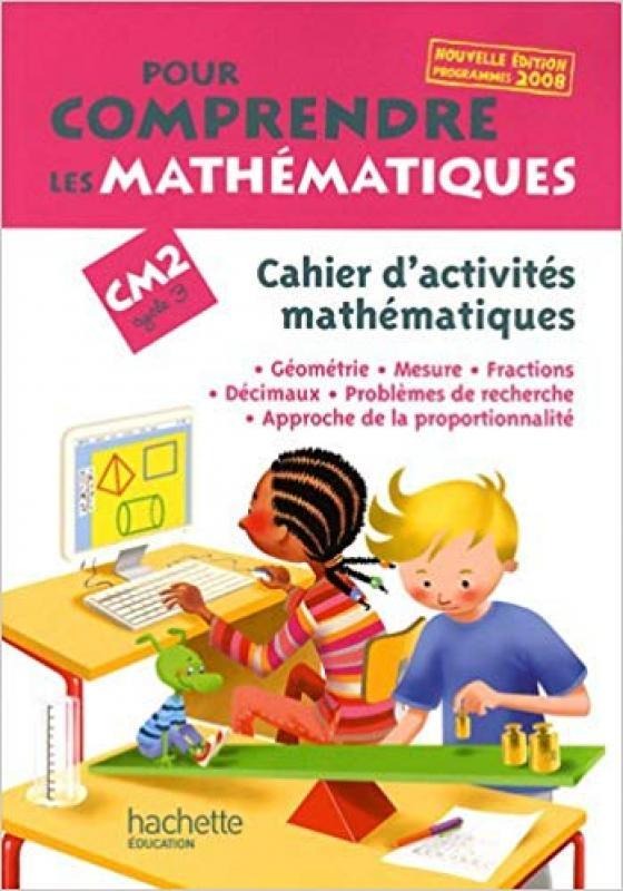 Pour Comprendre Les Mathématiques Cm 2 - Cahier D'Activités-..