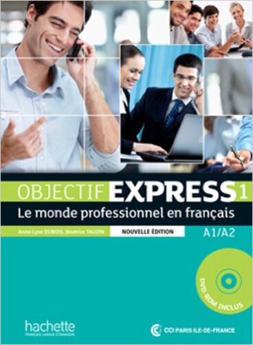 Objectif Express 1 - Livre De L'Élève Avec Dvd-ROM - Nouvelle Édition-..