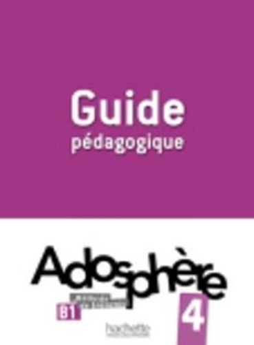 Adosphère 4 - Guide Pédagogique-..