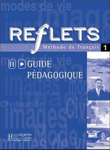 Reflets 1 - Guide Pédagogique-..