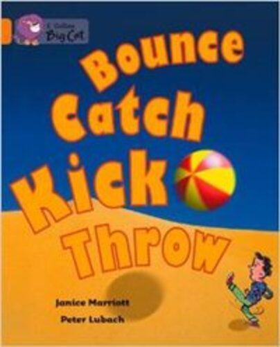 Bounce, Kick, Catch, Throw-..