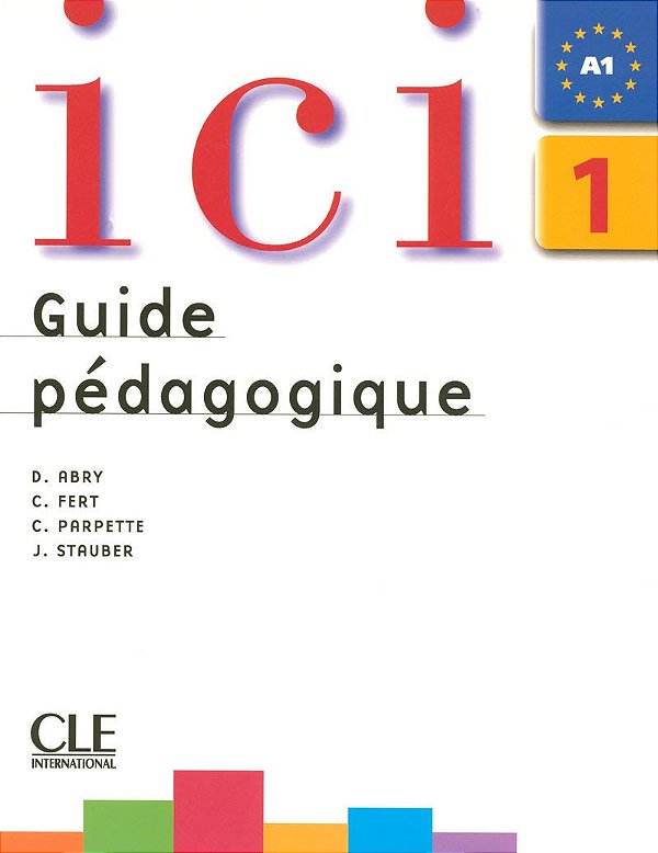 Ici 1 Teacher's Guide (French Edition)-..