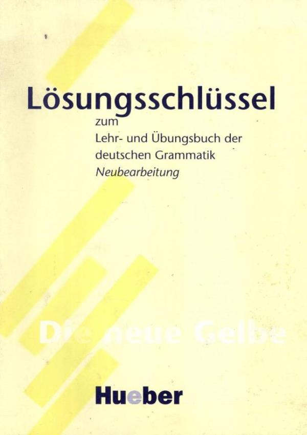 Lehr- Und Übungsbuch Der Deutschen Grammatik - Neubearbeitung - Lösungsschlüssel-..