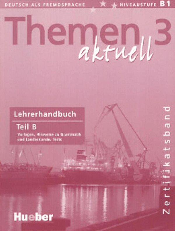 Themen Aktuell 3 - Lehrerhandbuch Teil B - Zertifikatsband-..