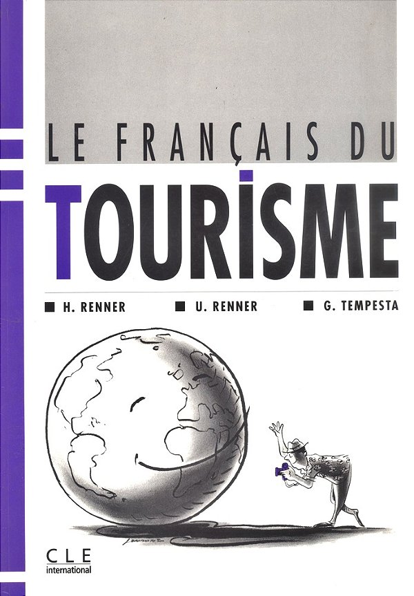 Le Français Du Tourisme - Livre De L'Élève-..