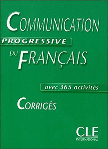 Communication Progressive Du Français Avec 365 Activités - Niveau Intermédiaire - Corrigés-..