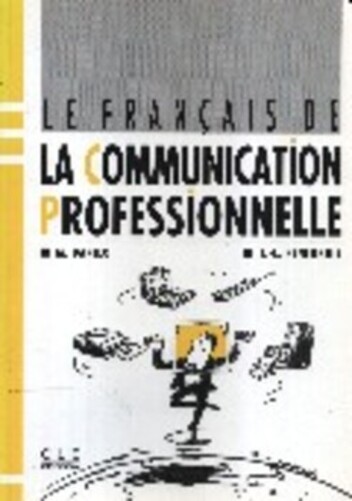Le Français De La Communication Profissionnelle - Livre De L'Élève-..