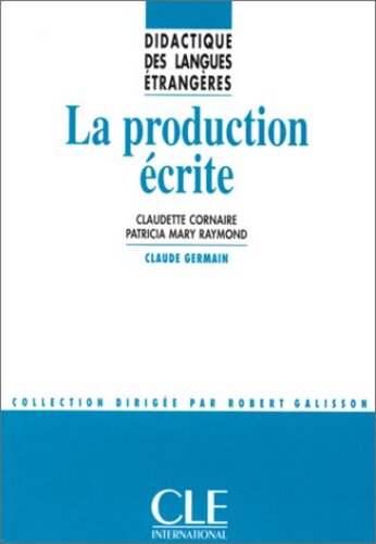 La Production Écrite - Didactique Des Langues Étrangères-..