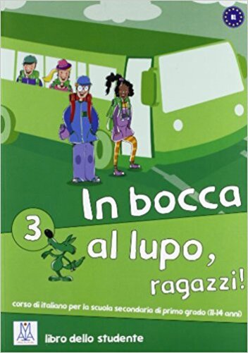 In Bocca Al Lupo, Ragazzi! 3 - Libro Dello Studente Con CD Audio-..