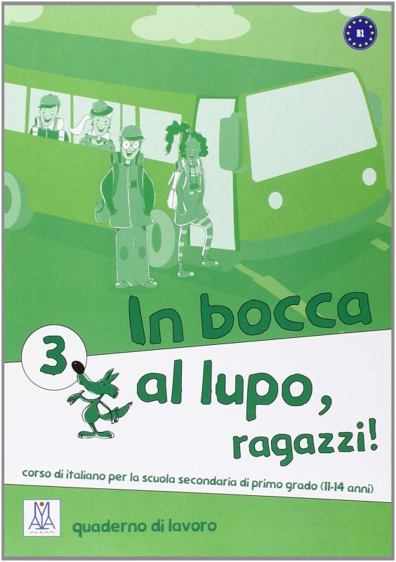 In Bocca Al Lupo, Ragazzi! 3 - Quaderno Di Lavoro-..
