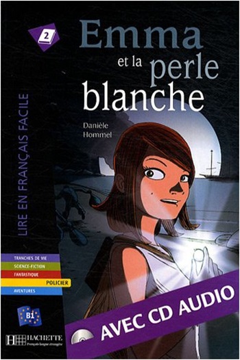 Emma Et La Perle Blanche - Lire En Français Facile - Niveau B1 - Livre Avec CD Audio MP3-..