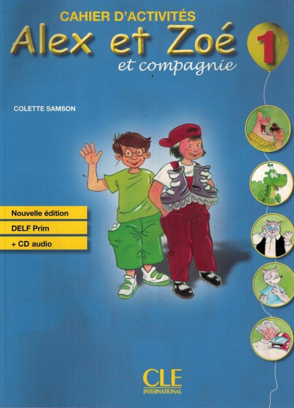 Alex Et Zoé Et Compagnie 1 - Cahier D'Activités - Audio CD-..